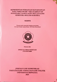 REPRESENTASI PERSATUAN DAN KESATUAN PADA VIDEO MUSIK “THE GUARDIAN OF NUSANTARA’’ KARYA ALFFY REV (ANALISIS SEMIOTIKA ROLAND BARTHES)