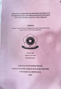 STRATEGI KOMUNIKASI PROMOSI KESEHATAN PUSKESMAS DALAM SOSIALISASI PENCEGAHAN STUNTING DI KECAMATAN GELUMBANG