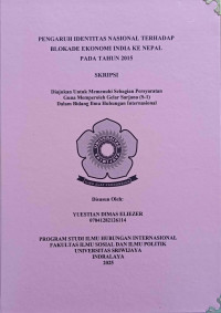 PENGARUH IDENTITAS NASIONAL TERHADAP BLOKADE EKONOMI INDIA KE NEPAL PADA TAHUN 2015