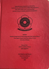 PERLINDUNGAN HUKUM BAGI PENCIPTA YANG MENGALAMI KERUGIAN AKIBAT PELANGGARAN HAK CIPTA ATAS LAGU “LAGI SYANTIK” (STUDI PUTUSAN NOMOR 41/PK/PDT.SUS-HKI/2021)