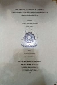 IMPLEMENTASI ALGORITMA K-MEANS UNTUK PENGELOMPOKAN CUSTOMER CHURN DALAM MENENTUKAN STRATEGI PEMASARAN BANK