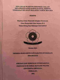 DIPLOMASI MARITIM INDONESIA DALAM MENANGGULANGI KASUS ILLEGAL FISHING TERHADAP NELAYAN MALAYSIA TAHUN 2019-2024