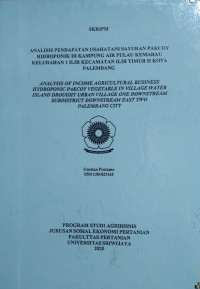 ANALISIS PENDAPATAN SAYURAN HIDROPONIK DI KAMPUNG AIR PULAU KEMARAU KELURAHAN 1 ILIR KECAMATAN ILIR TIMUR II KOTA PALEMBANG.