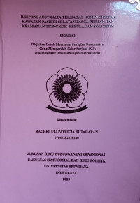 RESPONS AUSTRALIA TERHADAP KOMPLEKSITAS KAWASAN PASIFIK SELATAN PASCA PERJANJIAN KEAMANAN TIONGKOK-KEPULAUAN SOLOMON