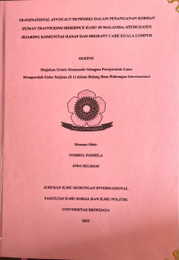 TRANSNATIONAL ADVOCACY NETWORKS DALAM PENANGANAN KORBAN HUMAN TRAFFICKING MERIENCE KABU DI MALAYSIA: STUDI KASUS JEJARING KOMUNITAS HANAF DAN MIGRANT CARE KUALA LUMPUR