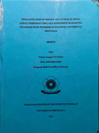 PENGARUH FEAR OF MISSING OUT (FOMO) DI MEDIA SOSIAL TERHADAP PERILAKU KONSUMTIF MAHASISWA PROGRAM STUDI PENDIDIKAN EKONOMI UNIVERSITAS SRIWIJAYA