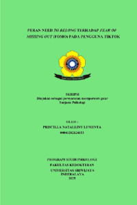 PERAN NEED TO BELONG TERHADAP FEAR OF MISSING OUT (FOMO) PADA PENGGUNA TIKTOK