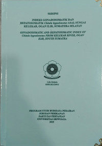 INDEKS GONADOSOMATIK DAN HEPATOSOMATIK Chitala hypselonotus ASAL SUNGAI KELEKAR, OGAN ILIR, SUMATERA SELATAN