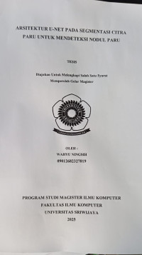 ARSITEKTUR U-NET PADA SEGMENTASI CITRA PARU UNTUK MENDETEKSI NODUL PARU