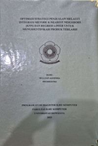 OPTIMASI STRATEGI PENJUALAN MELALUI INTEGRASI METODE K-NEAREST NEIGHBORS (KNN) DAN REGRESI LINIER UNTUK MENGIDENTIFIKASI PRODUK TERLARIS