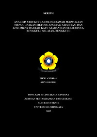 ANALISIS STRUKTUR GEOLOGI BAWAH PERMUKAAN MENGGUNAKAN METODE ANOMALI GRAVITASI DAN LINEAMENT DAERAH KAYU AJARAN DAN SEKITARNYA, BENGKULU SELATAN, BENGKULU