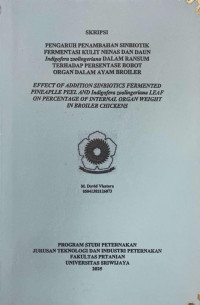 PENGARUH PENAMBAHAN SINBIOTIK FERMENTASI KULIT NENAS DAN DAUN Indigofera zoolingeriana DALAM RANSUM TERHADAP PERSENTASE BOBOT ORGAN DALAM AYAM BROILER