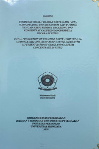 PRODUKSI TOTAL VOLATILE FATTY ACIDS (VFA), N AMONIA (NH3) DAN pH RANSUM SAPI POTONG DENGAN RASIO RUMPUT PACKHONG DAN KONSENTRAT CALFEED YANGBERBEDA SECARA IN VITRO