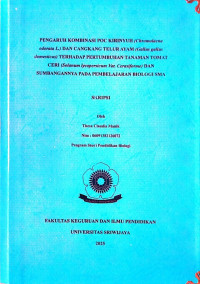 PENGARUH KOMBINASI POC KIRINYUH (Chromolaena odorata L.) DAN CANGKANG TELUR AYAM (Gallus gallus domesticus) TERHADAP PERTUMBUHAN TANAMAN TOMAT CERI (Solanum lycopersicum Var. Cerasiforme) DAN SUMBANGANNYA PADA PEMBELAJARAN BIOLOGI SMA