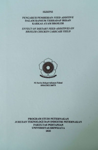 PENGARUH PEMBERIAN FEED ADDITIVE DALAM RANSUM TERHADAP IRISAN KARKAS AYAM BROILER