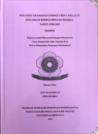STRATEGI DIPLOMASI ENERGI CHINA MELALUI DIPLOMASI ENERGI DENGAN NIGERIA TAHUN 2018-2022