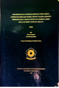 PENGEMBANGAN E-MODULE MENULIS TEKS CERITA INSPIRATIF BERBASIS MODEL PROJECT BASED LEARNING MENGGUNAKAN GOOGLE SITES BAGI PESERTA DIDIK KELAS IX SMPN 6 UNGGUL SEKAYU
