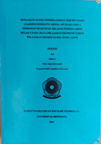 PENGARUH MODEL PEMBELAJARAN INQUIRY BASED LEARNING BERBANTU MEDIA APLIKASI CANVA TERHADAP KEAKTIFAN BELAJAR PESERTA DIDIK KELAS X PADA MATA PELAJARAN EKONOMI TAHUN PELAJARAN 2024/2025 DI SMA BUKIT ASAM