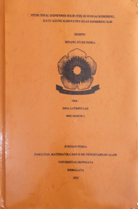 STUDI TOTAL SUSPENDED SOLID (TSS) DI SUNGAI KOMERING, KAYU AGUNG KABUPATEN OGAN KOMERING ILIR