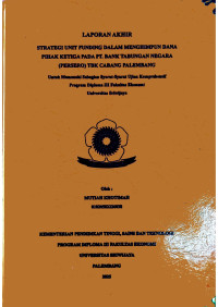 STRATEGI UNIT FUNDING DALAM MENGHIMPUN DANA PIHAK KETIGA PADA PT. BANK TABUNGAN NEGARA (PERSERO) TBK, CABANG PALEMBANG
