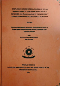EKSPLORASI RHIZOBAKTERIA TUMBUHAN GELAM (Melaleuca cajuputi P.) YANG BERPOTENSI SEBAGAI PENGHASIL IAA (Indole Acetic Acid) DI TANAH GAMBUT ARBORETUM PERTANIAN UNIVERSITAS SRIWIJAYA