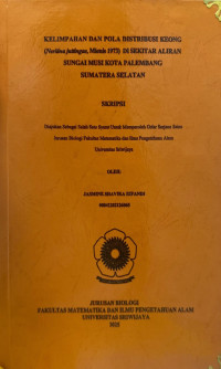 Kelimpahan dan Pola Distribusi Keong (Neritina juttingae, Mienis 1973) di Sekitar Aliran Sungai Musi Kota Palembang Sumatera SelatanKELIMPAHAN DAN POLA DISTRIBUSI KEONG (Neritina juttingae, Mienis 1973) DI SEKITAR ALIRAN SUNGAI MUSI KOTA PALEMBANG SUMATERA SELATAN