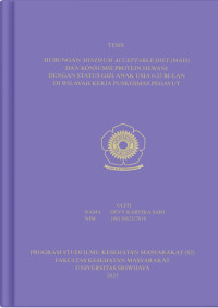 HUBUNGAN MINIMUM ACCEPTABLE DIET (MAD) DAN KONSUMSI PROTEIN HEWANI DENGAN STATUS GIZI ANAK USIA 6-23 BULAN DI WILAYAH KERJA PUSKESMAS PEGAYUT