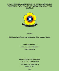 PERAN KECERDASAN EMOSIONAL TERHADAP MENTAL TOUGHNESS PADA PEMAIN SEPAK BOLA DI SUMATERA SELATAN