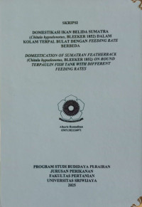 DOMESTIKASI IKAN BELIDA SUMATRA (CHITALA HYPSELONOTUS, BLEEKER 1852) DALAM KOLAM TERPAL BULAT DENGAN FEEDING RATE BERBEDA.