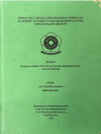 PERAN SELF-REGULATED LEARNING TERHADAP ACADEMIC INTEGRITY PADA MAHASISWA DI ERA PENGGUNAAN CHATGPT