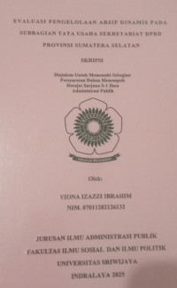 EVALUASI PENGELOLAAN ARSIP DINAMIS PADA SUBBAGIAN TATA USAHA SEKRETARIAT DPRD PROVINSI SUMATERA SELATAN