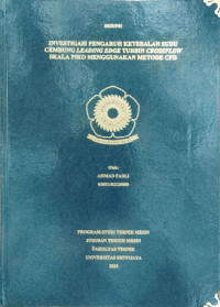 INVESTIGASI PENGARUH KETEBALAN SUDU CEMBUNG LEADING EDGE TURBIN CROSSFLOW SKALA PIKO MENGGUNAKAN METODE CFD