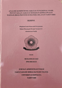 Image of ANALISIS KOMPETENSI JABATAN FUNGSIONAL HASIL PENYETARAAN JABATAN DI BADAN KEPEGAWAIAN DAERAH (BKD) PROVINSI SUMATERA SELATAN TAHUN 2024