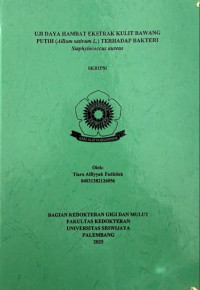 UJI DAYA HAMBAT EKSTRAK KULIT BAWANG PUTIH (ALLIUM SATIVUM L.) TERHADAP BAKTERI STAPHYLOCOCCUS AUREUS