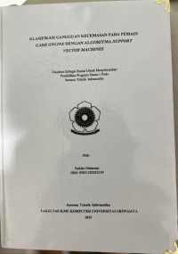 KLASIFIKASI GANGGUAN KECEMASAN PADA PEMAIN GAME ONLINE DENGAN ALGORITMA SUPPORT VECTOR MACHINES