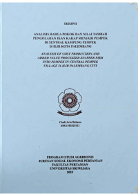 ANALISIS HARGA POKOK DAN NILAI TAMBAH PENGOLAHAN IKAN KAKAP MENJADI PEMPEK DI SENTRAL KAMPUNG PEMPEK 26 ILIR KOTA PALEMBANG