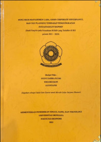 PENGARUH MANAJEMEN LABA, GOOD CORPORATE GOVERNANCE, DAN TAX PLANNING TERHADAP PENGUNGKAPAN SUSTAINABILITY REPORT (STUDI EMPIRIS PADA PERUSAHAAN BUMN YANG TERDAFTAR DI BEI PERIODE 2021 – 2024)