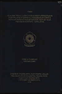ANALISIS TEBAL LAPIS TAMBAH SERTA PENGUPASAN DAN PELAPISAN KEMBALI PERKERASAN LENTUR DENGAN MENGGUNAKAN METODE MDP 2017 DAN PROGRAM KENPAVE-KENLAYER