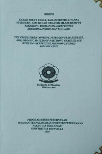 KADAR SERAT KASAR, BAHAN EKSTRAK TANPA NITROGEN, ABU, BAHAN ORGANIK SILASE RUMPUT PAKCHONG DENGAN EM-4 (EFFECTIVE MICROORGANISMS) DAN MOLASES