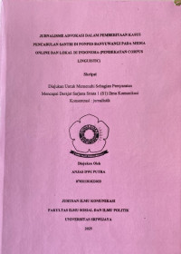 JURNALISME ADVOKASI DALAM PEMBERITAAN KASUS PENCABULAN SANTRI DI PONPES BANYUWANGI PADA MEDIA ONLINE DAN LOKAL DI INDONESIA (PENDEKATAN CORPUS LINGUISTIC)