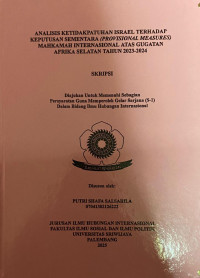 ANALISIS KETIDAKPATUHAN ISRAEL TERHADAP KEPUTUSAN SEMENTARA (PROVISIONAL MEASURES) MAHKAMAH INTERNASIONAL ATAS GUGATAN AFRIKA SELATAN TAHUN 2023-2024