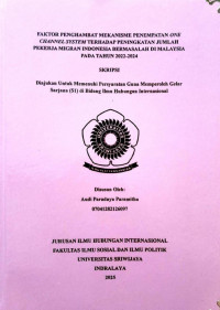 FAKTOR PENGHAMBAT MEKANISME PENEMPATAN ONE CHANNEL SYSTEM TERHADAP PENINGKATAN JUMLAH PEKERJA MIGRAN INDONESIA BERMASALAH DI MALAYSIA PADA TAHUN 2022-2024