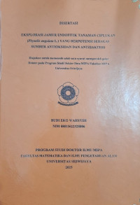 EKSPLORASI JAMUR ENDOFITIK TANAMAN CIPLUKAN (Physalis angulata L.) YANG BERPOTENSI SEBAGAI SUMBER ANTIOKSIDAN DAN ANTIBAKTERI