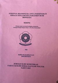 PERSONAL BRANDING RA ANITA NOERINGHATI SEBAGAI SINGA BETINA PARLEMEN BUMI SRIWIJAYA