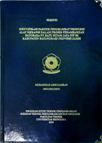 IDENTIFIKASI FAKTOR PENGHAMBAT PRODUKSI ALAT MEKANIS DALAM PROSES PENAMBANGAN BATUBARA PT. BATU HITAM JAYA PIT B2 KABUPATEN BATANGHARI PROVINSI JAMBI