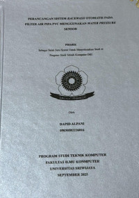PERANCANGAN SISTEM BACKWASH OTOMATIS PADA FILTER AIR PIPA PVC MENGGUNAKAN WATER PRESSURE SENSOR