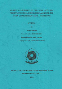 STUDENTS' PERCEPTION ON THE USE OF CANVA AS A PRESENTATION TOOL IN ENGLISH CLASSROOM: THE STUDY AT SMA SRIJAYA NEGARA PALEMBANG