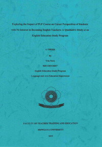 EXPLORING THE IMPACT OF PLP COURSE ON CAREER PERSPECTIVES OF STUDENTS WITH NO INTEREST IN BECOMING ENGLISH TEACHER: A QUALITATIVE STUDY AT AN ENGLISH EDUCATION STUDY PROGRAM