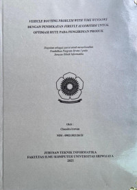 VEHICLE ROUTING PROBLEM WITH TIME WINDOWS DENGAN PENDEKATAN FIREFLY ALGORITHM UNTUK OPTIMASI RUTE PADA PENGIRIMAN PRODUK