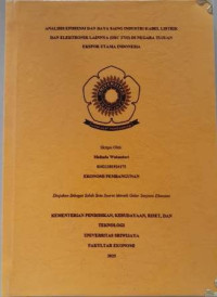 ANALISIS EFISIENSI DAN DAYA SAING INDUSTRI KABEL LISTRIK DAN ELEKTRONIK LAINNYA (ISIC 2732) DI NEGARA TUJUAN EKSPOR UTAMA INDONESIA